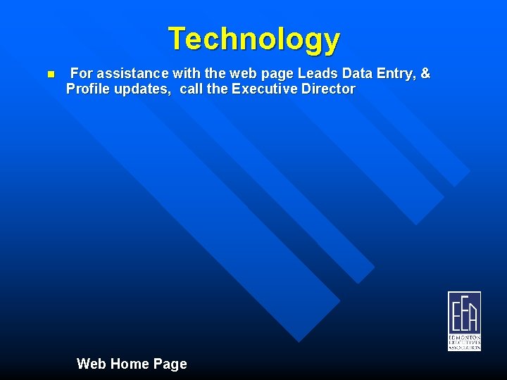 Technology n For assistance with the web page Leads Data Entry, & Profile updates,