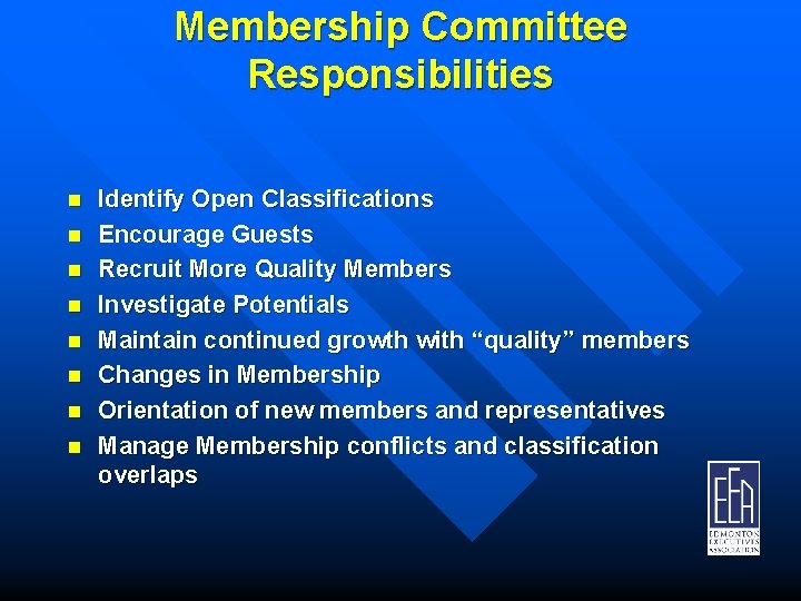 Membership Committee Responsibilities n n n n Identify Open Classifications Encourage Guests Recruit More