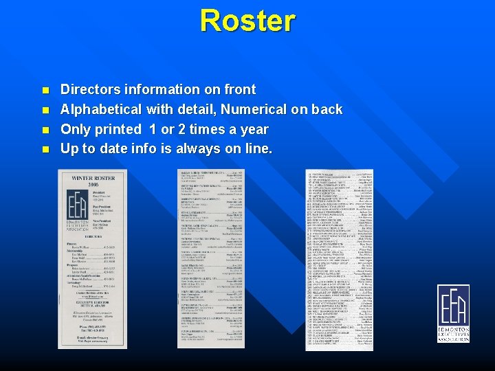 Roster n n Directors information on front Alphabetical with detail, Numerical on back Only