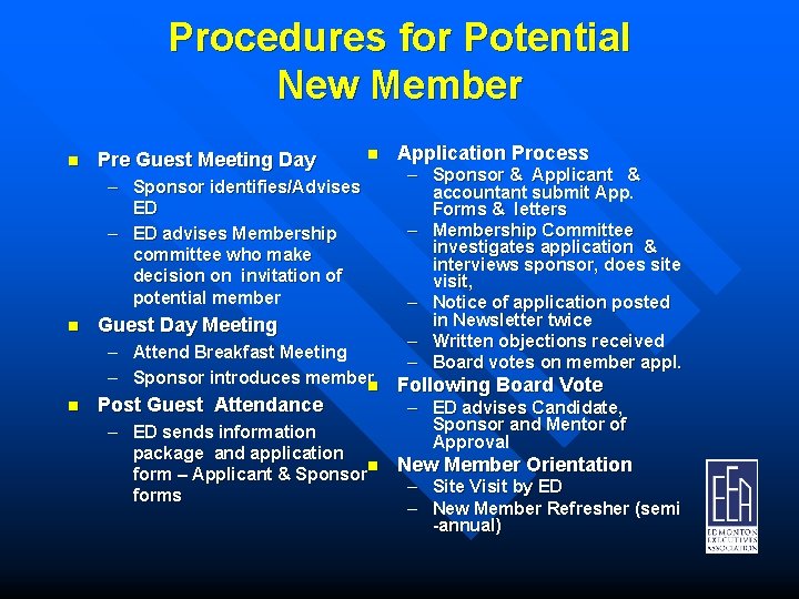Procedures for Potential New Member n Pre Guest Meeting Day – Sponsor identifies/Advises ED