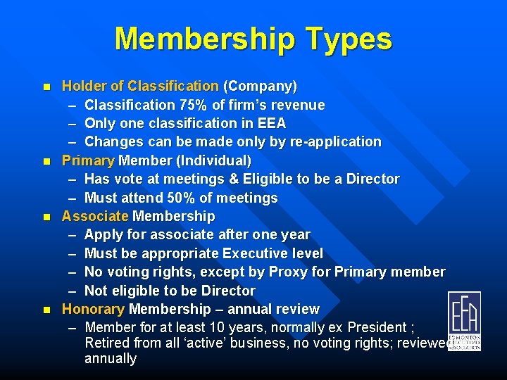 Membership Types n n Holder of Classification (Company) – Classification 75% of firm’s revenue