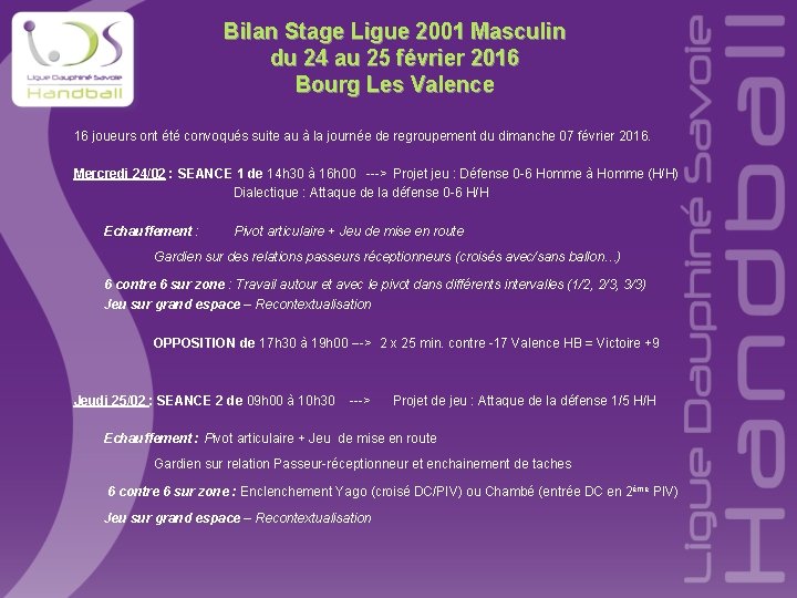 Bilan Stage Ligue 2001 Masculin du 24 au 25 février 2016 Bourg Les Valence