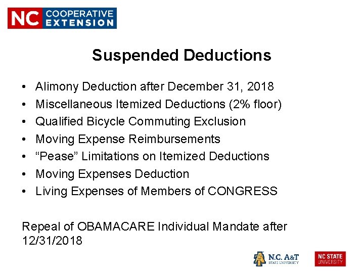 Suspended Deductions • • Alimony Deduction after December 31, 2018 Miscellaneous Itemized Deductions (2%