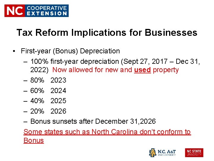 Tax Reform Implications for Businesses • First-year (Bonus) Depreciation – 100% first-year depreciation (Sept