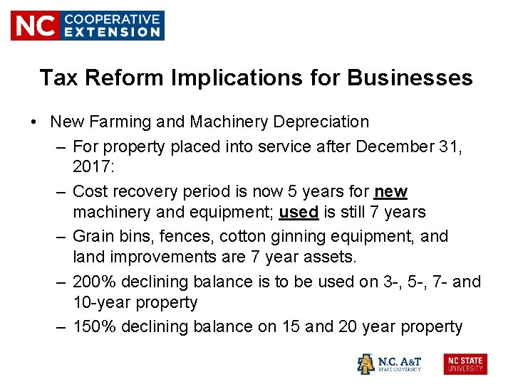 Tax Reform Implications for Businesses • New Farming and Machinery Depreciation – For property