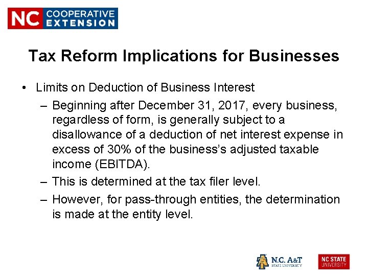 Tax Reform Implications for Businesses • Limits on Deduction of Business Interest – Beginning