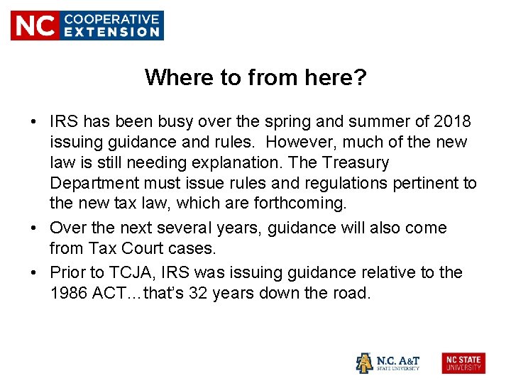 Where to from here? • IRS has been busy over the spring and summer