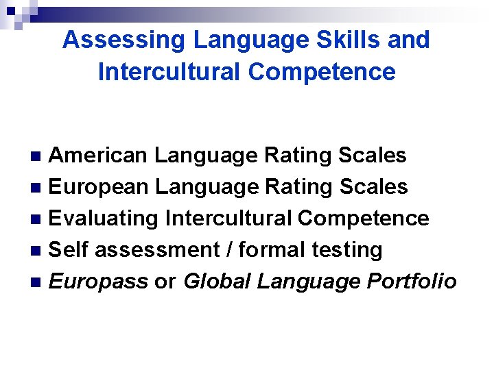 Assessing Language Skills and Intercultural Competence American Language Rating Scales n European Language Rating