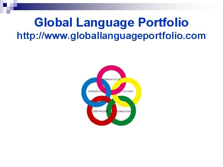 Global Language Portfolio http: //www. globallanguageportfolio. com 