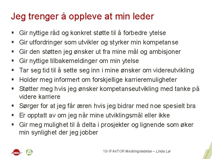 Jeg trenger å oppleve at min leder § § § § Gir nyttige råd