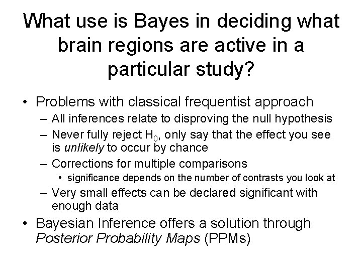 What use is Bayes in deciding what brain regions are active in a particular