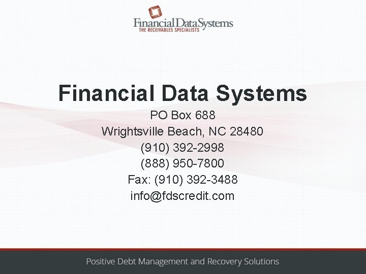 Financial Data Systems PO Box 688 Wrightsville Beach, NC 28480 (910) 392 -2998 (888)