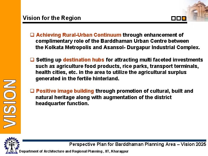 Vision for the Region q Achieving Rural-Urban Continuum through enhancement of complimentary role of