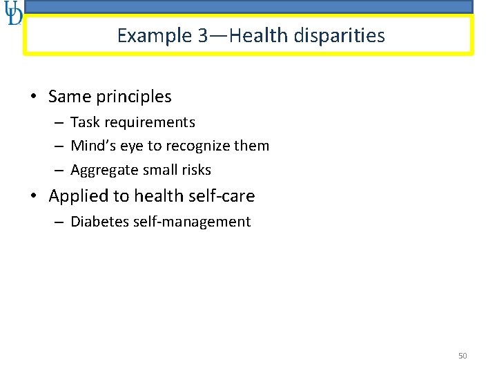 Example 3—Health disparities • Same principles – Task requirements – Mind’s eye to recognize