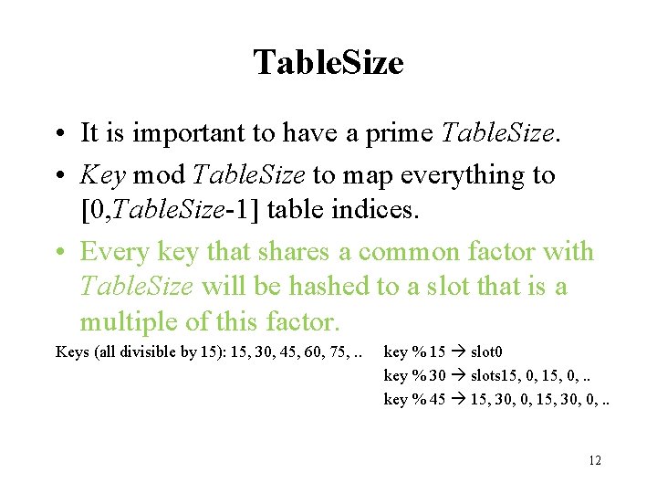 Table. Size • It is important to have a prime Table. Size. • Key