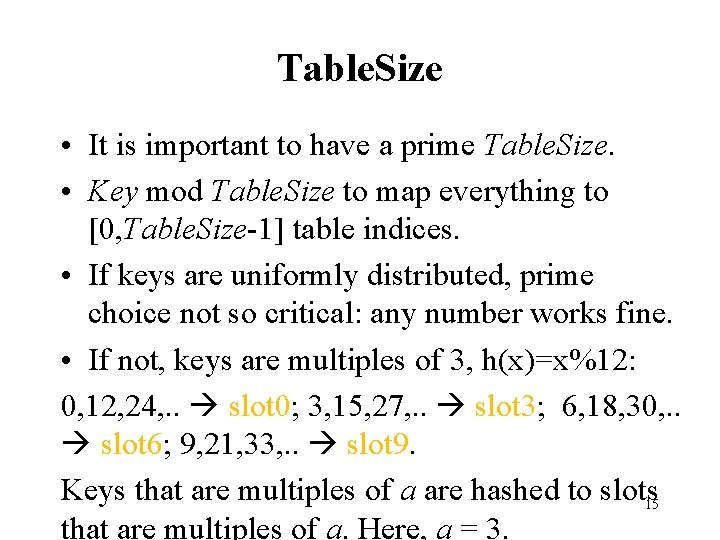 Table. Size • It is important to have a prime Table. Size. • Key