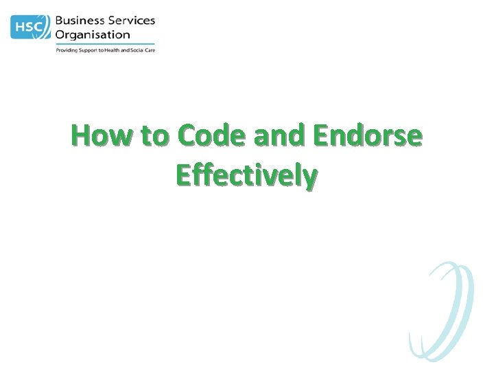 How to Code and Endorse Effectively 