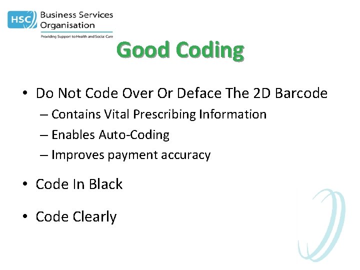 Good Coding • Do Not Code Over Or Deface The 2 D Barcode –