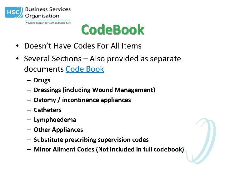 Code. Book • Doesn’t Have Codes For All Items • Several Sections – Also