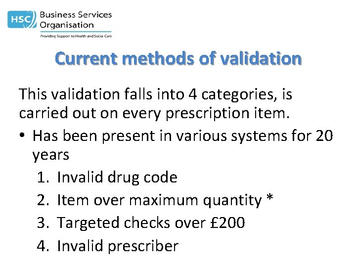 Current methods of validation This validation falls into 4 categories, is carried out on