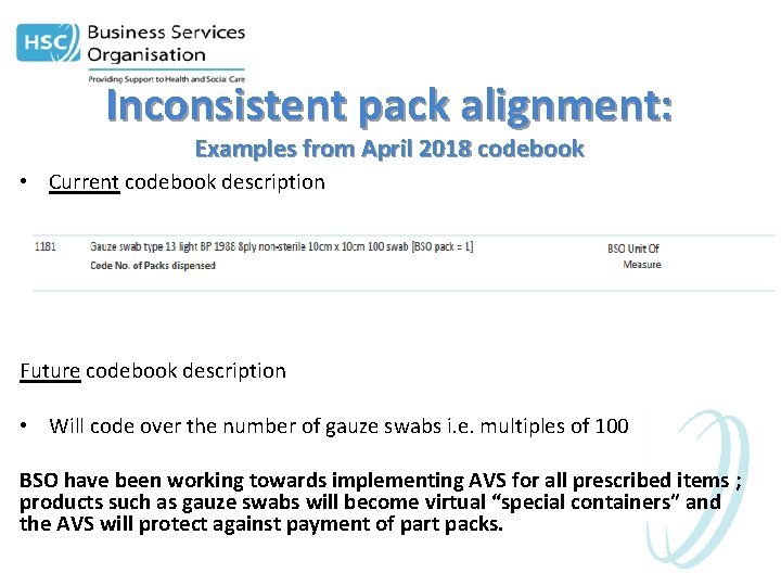 Inconsistent pack alignment: Examples from April 2018 codebook • Current codebook description Future codebook