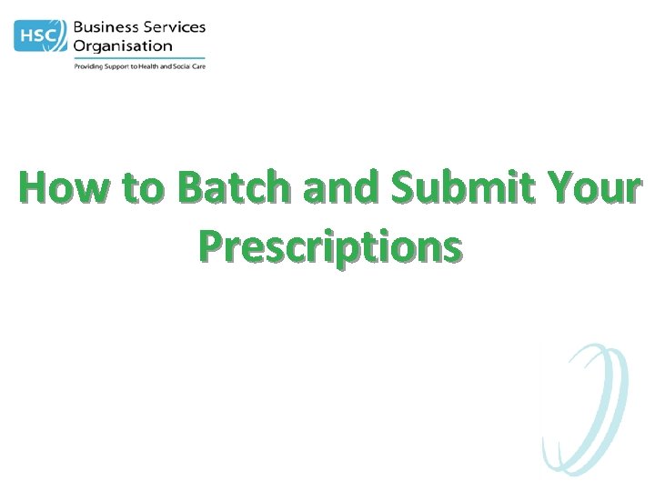 How to Batch and Submit Your Prescriptions 