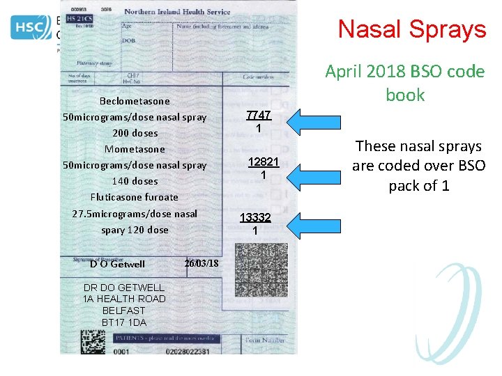 Nasal Sprays Beclometasone 50 micrograms/dose nasal spray 200 doses Mometasone 50 micrograms/dose nasal spray