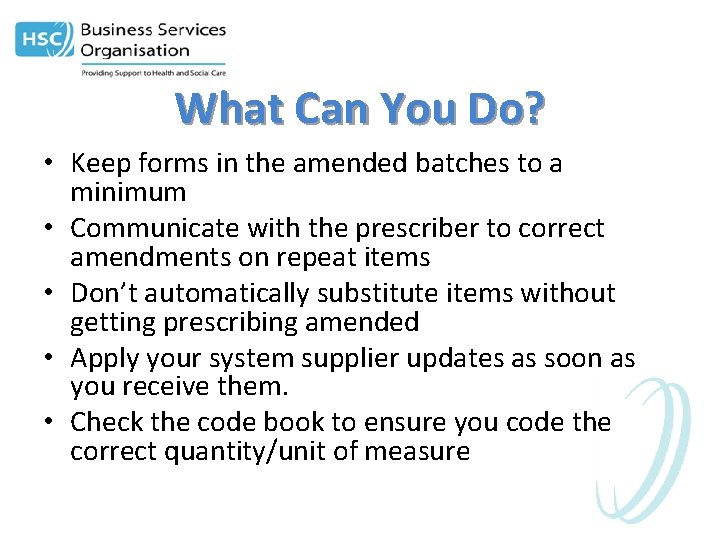 What Can You Do? • Keep forms in the amended batches to a minimum