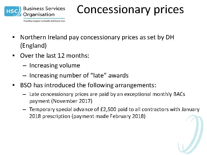 Concessionary prices • Northern Ireland pay concessionary prices as set by DH (England) •