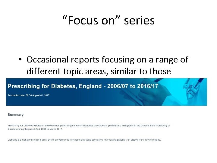 “Focus on” series • Occasional reports focusing on a range of different topic areas,