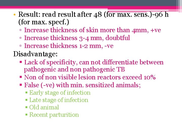  • Result: read result after 48 (for max. sens. ) 96 h (for
