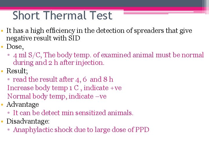 Short Thermal Test • It has a high efficiency in the detection of spreaders