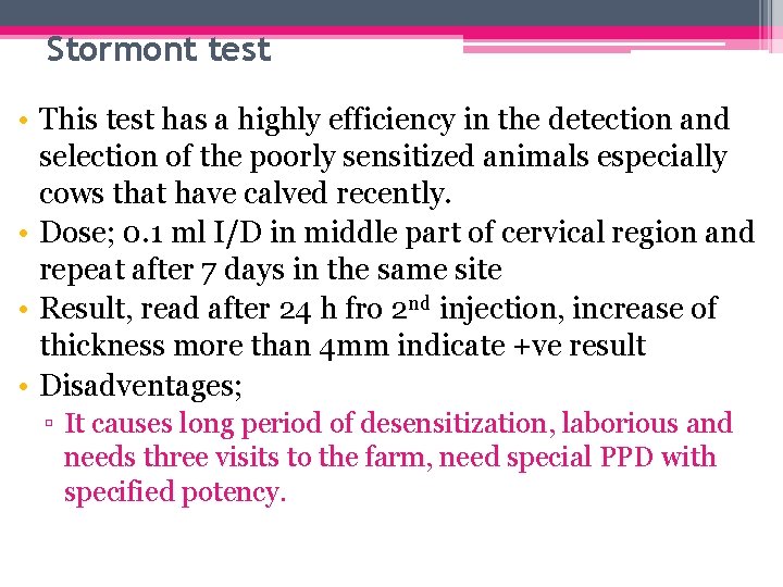 Stormont test • This test has a highly efficiency in the detection and selection