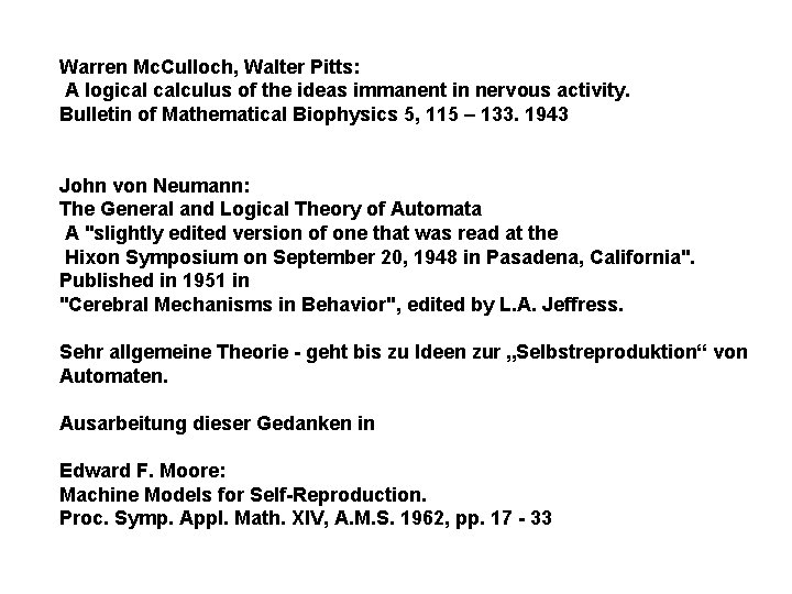 Warren Mc. Culloch, Walter Pitts: A logical calculus of the ideas immanent in nervous