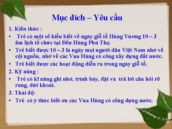 Mục đích – Yêu cầu 1. Kiến thức : • Trẻ có một số