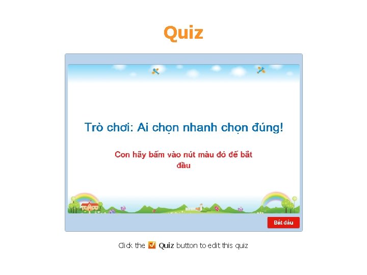 Quiz Click the Quiz button to edit this quiz 