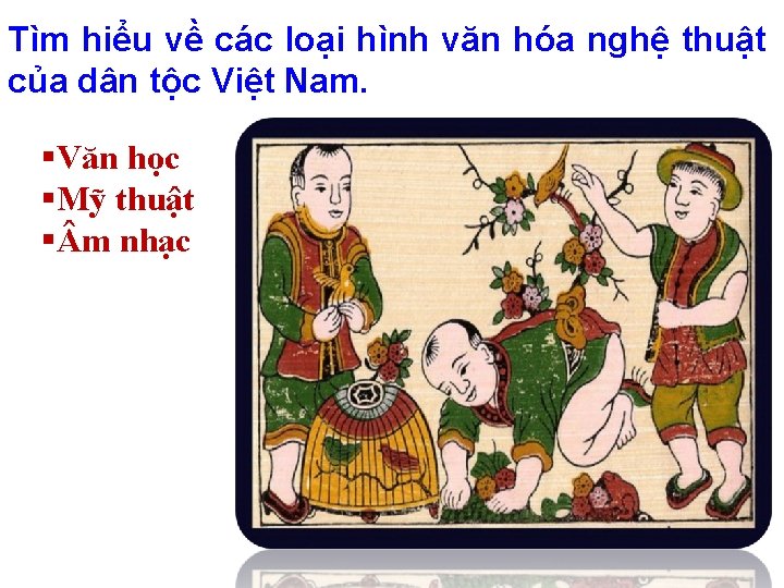 Tìm hiểu về các loại hình văn hóa nghệ thuật của dân tộc Việt