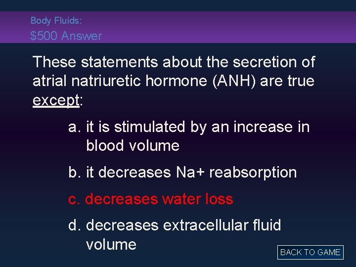 Body Fluids: $500 Answer These statements about the secretion of atrial natriuretic hormone (ANH)