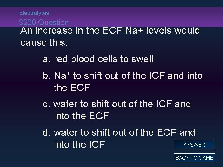 Electrolytes: $200 Question An increase in the ECF Na+ levels would cause this: a.