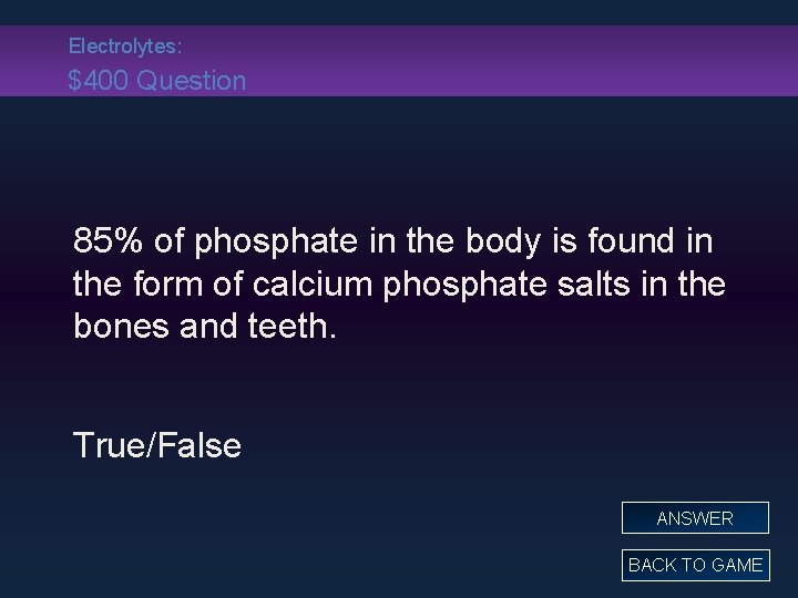 Electrolytes: $400 Question 85% of phosphate in the body is found in the form