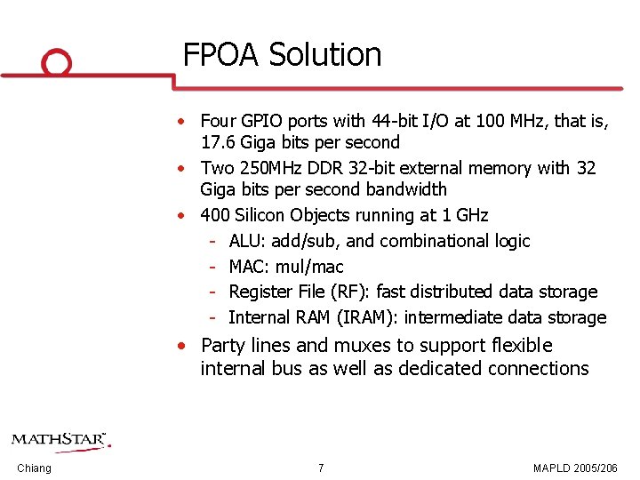 FPOA Solution • Four GPIO ports with 44 bit I/O at 100 MHz, that