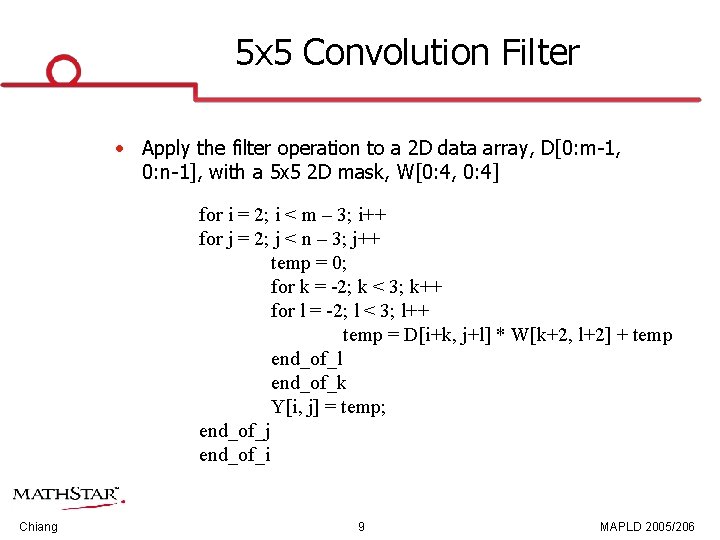 5 x 5 Convolution Filter • Apply the filter operation to a 2 D