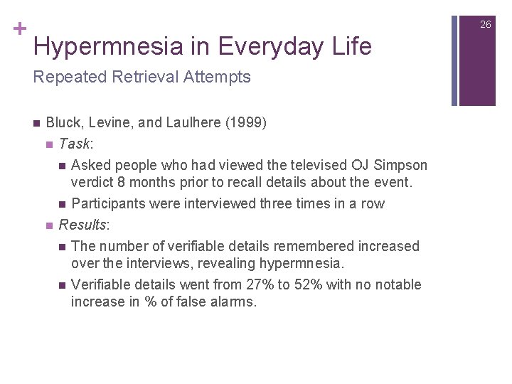 + 26 Hypermnesia in Everyday Life Repeated Retrieval Attempts n Bluck, Levine, and Laulhere
