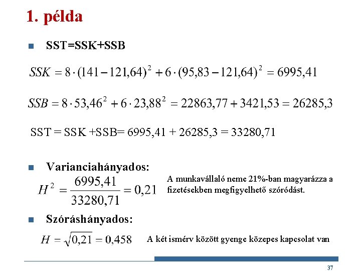 1. példa n SST=SSK+SSB SST = SSK +SSB= 6995, 41 + 26285, 3 =