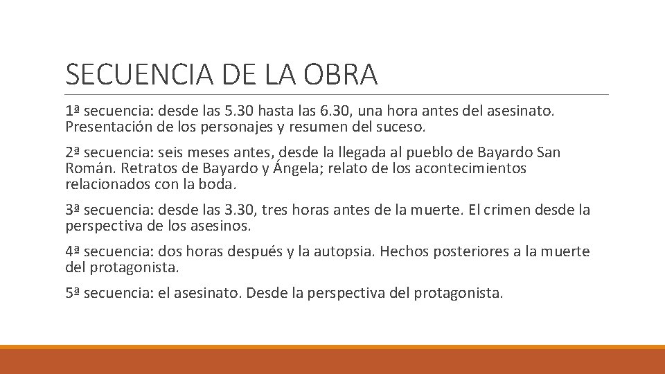 SECUENCIA DE LA OBRA 1ª secuencia: desde las 5. 30 hasta las 6. 30,