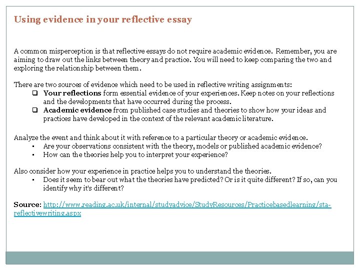 Using evidence in your reflective essay A common misperception is that reflective essays do