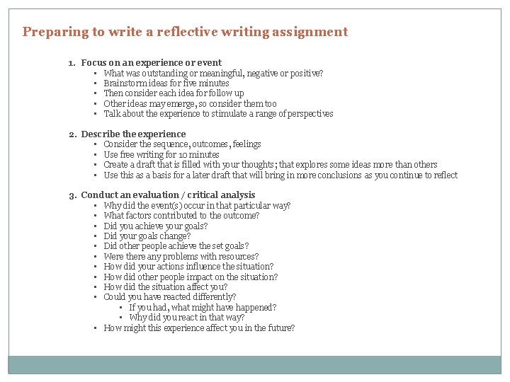 Preparing to write a reflective writing assignment 1. Focus on an experience or event