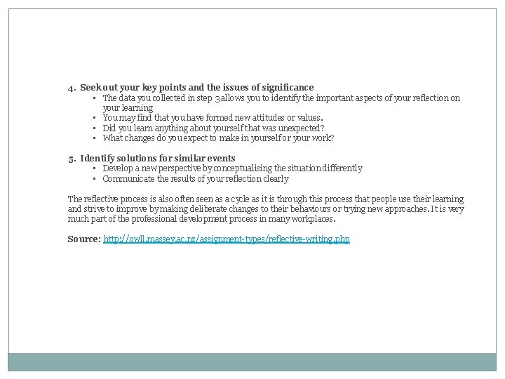 4. Seek out your key points and the issues of significance • The data