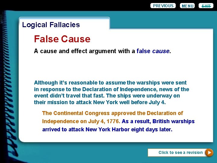 PREVIOUS MENU EXIT Logical Fallacies False Cause A cause and effect argument with a PREVIOUS MENU EXIT Logical Fallacies False Cause A cause and effect argument with a