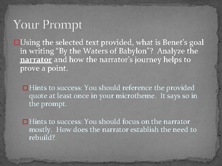 Your Prompt �Using the selected text provided, what is Benet’s goal in writing “By